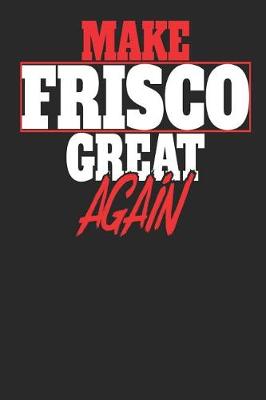 Book cover for Make Frisco Great Again