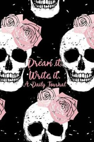 Cover of Dream It. Write It. a Daily Journal