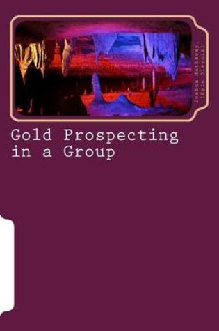 Cover of Gold Prospecting in a Group