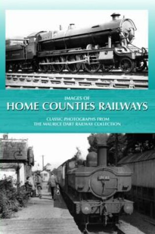 Cover of Images of Home Counties Railways