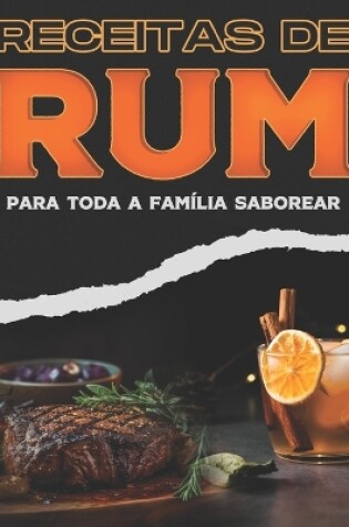 Cover of Receitas de Rum Para Toda a Família Saborear