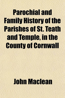 Book cover for Parochial and Family History of the Parishes of St. Teath and Temple, in the County of Cornwall