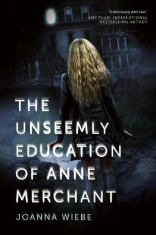 Cover of Unseemly Education of Anne Merchant, The: Book One of the V Trilogy