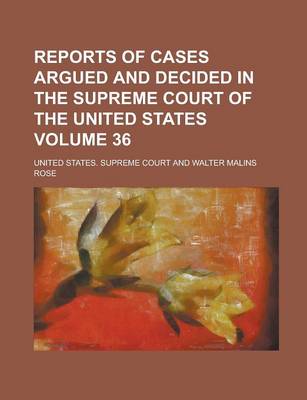 Book cover for Reports of Cases Argued and Decided in the Supreme Court of the United States Volume 36