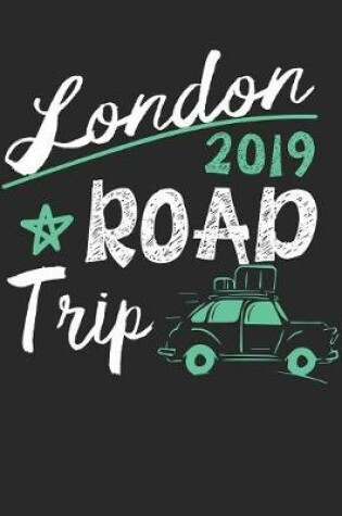 Cover of London Road Trip 2019