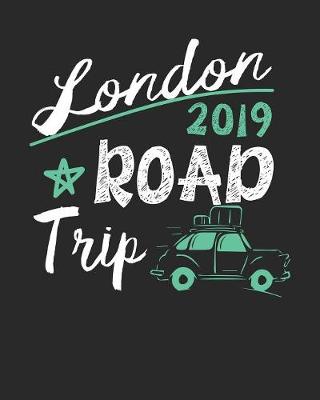 Book cover for London Road Trip 2019