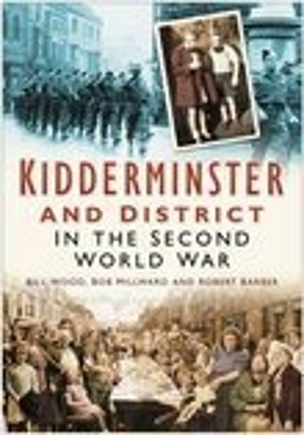Book cover for Kidderminster and District in the Second World War
