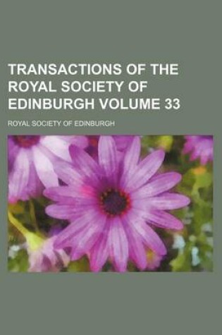 Cover of Transactions of the Royal Society of Edinburgh Volume 33