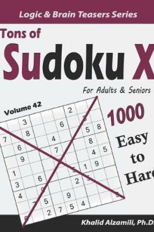 Cover of Tons of Sudoku X for Adults & Seniors