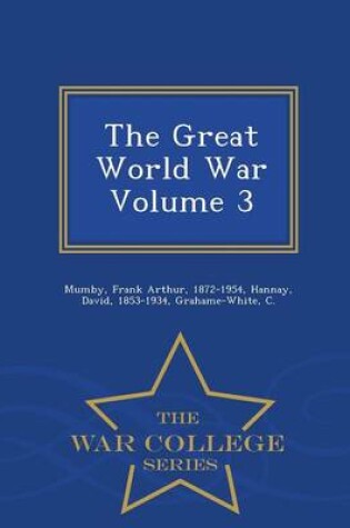 Cover of The Great World War Volume 3 - War College Series