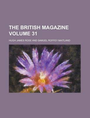 Book cover for The British Magazine Volume 31