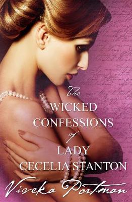 Book cover for The Wicked Confessions Of Lady Cecelia Stanton