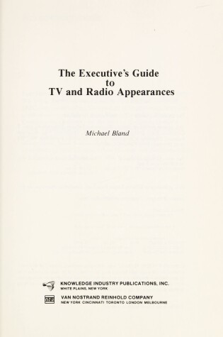 Cover of The Executive's Guide to TV and Radio Appearances