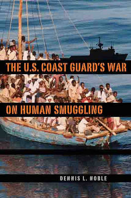 Book cover for The U. S. Coast Guard's War on Human Smuggling