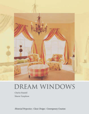 Book cover for Dream Windows: Historical Perspectives-classic Designs-contemporary Creations