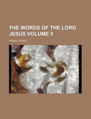 Book cover for The Words of the Lord Jesus Volume 5