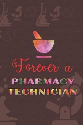 Cover of Forever A Pharmacy Technician