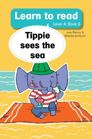 Cover of Learn to read (Level 4 Book 6): Tippie sees the sea