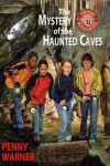 Book cover for The Mystery of the Haunted Caves