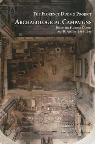 Cover of Archaeological Campaigns Below the Florence Duomo and Baptistery 1895-1980