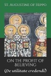 Book cover for On the Profit of Believing