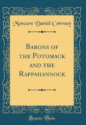 Book cover for Barons of the Potomack and the Rappahannock (Classic Reprint)