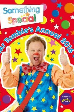 Cover of Something Special Mr Tumble's Annual 2016