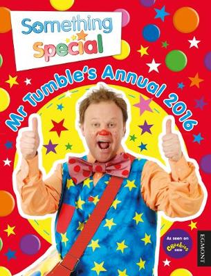 Book cover for Something Special Mr Tumble's Annual 2016