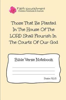 Book cover for Those That Be Planted in the House of the Lord Shall Flourish in the Courts of Our God