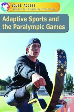 Cover of Adaptive Sports and the Paralympic Games