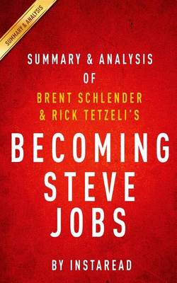 Book cover for Summary & Analysis of Brent Schlender and Rick Tetzeli's Becoming Steve Jobs