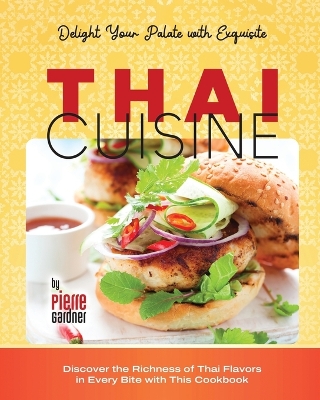 Book cover for Delight Your Palate with Exquisite Thai Cuisine