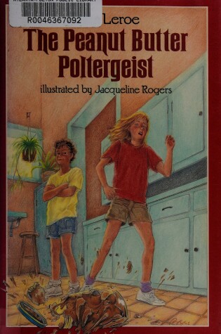 Cover of Leroe E. & Rogers J. : Peanut Butter Poltergeist (Hbk)