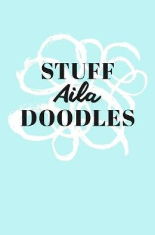 Cover of Stuff Aila Doodles