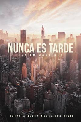 Book cover for Nunca Es Tarde
