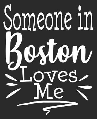 Book cover for Someone In Boston Loves Me