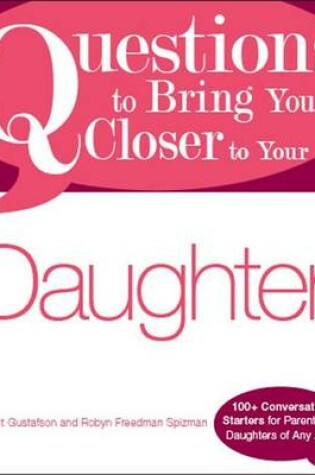 Cover of Questions to Bring You Closer to Your Daughter