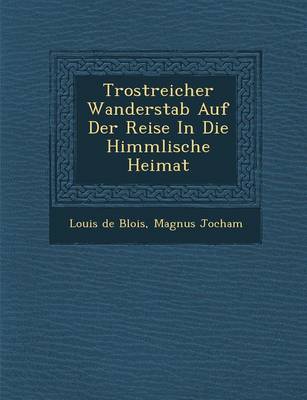 Book cover for Trostreicher Wanderstab Auf Der Reise in Die Himmlische Heimat