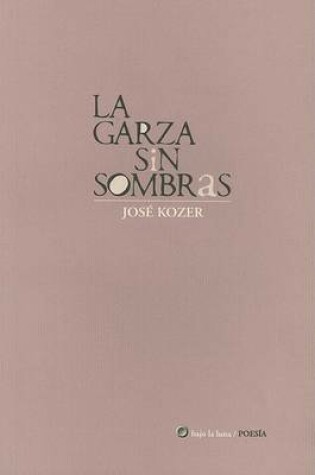 Cover of La Garza Sin Sombras