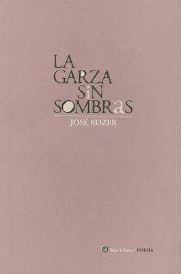 Book cover for La Garza Sin Sombras