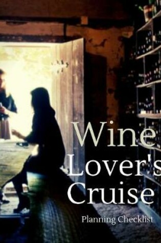 Cover of Wine Lover's Cruise Planning Checklist