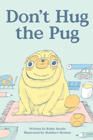 Cover of Don't Hug the Pug!