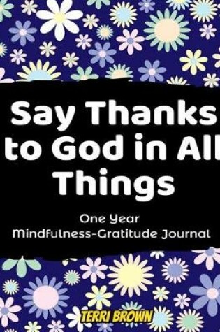 Cover of Say Thanks to God in All Things