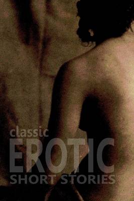 Book cover for Classic Erotic Short Stories