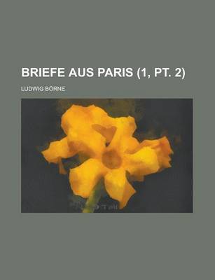 Book cover for Briefe Aus Paris (1, PT. 2)