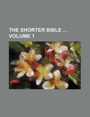 Book cover for The Shorter Bible Volume 1