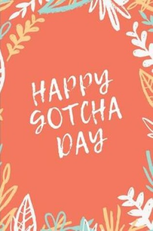 Cover of Happy Gotcha Day