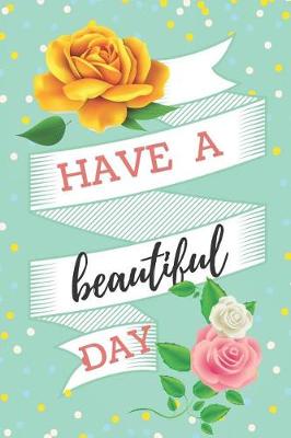 Book cover for Have a Beautiful Day