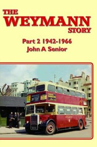 Cover of Weymann Story Part 2  1942-1966