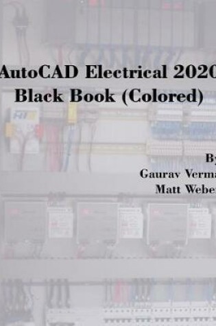 Cover of AutoCAD Electrical 2020 Black Book (Colored)